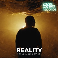 Stylo, Eli & Dani - Reality (Original Mix)