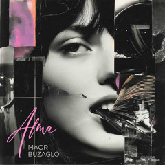 MAOR BUZAGLO - ALMA (Original Mix) .wav