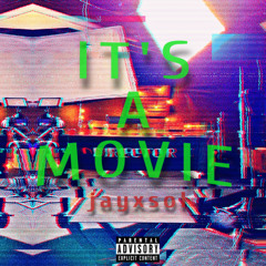 IT'S A MOVIE
