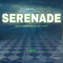 T-PATH SERENADE FT CRE EIGHT,CARDIONAL ZA