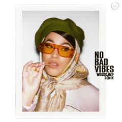 No Bad Vibes (Woodcamp remix) [feat. KILIMANJARO]