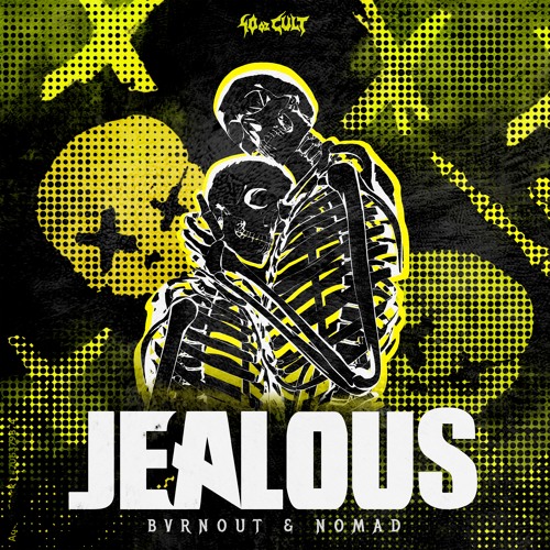 BVRNOUT & Nomad - Jealous