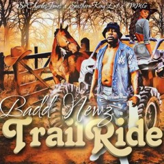 Badd Newz-Trailride