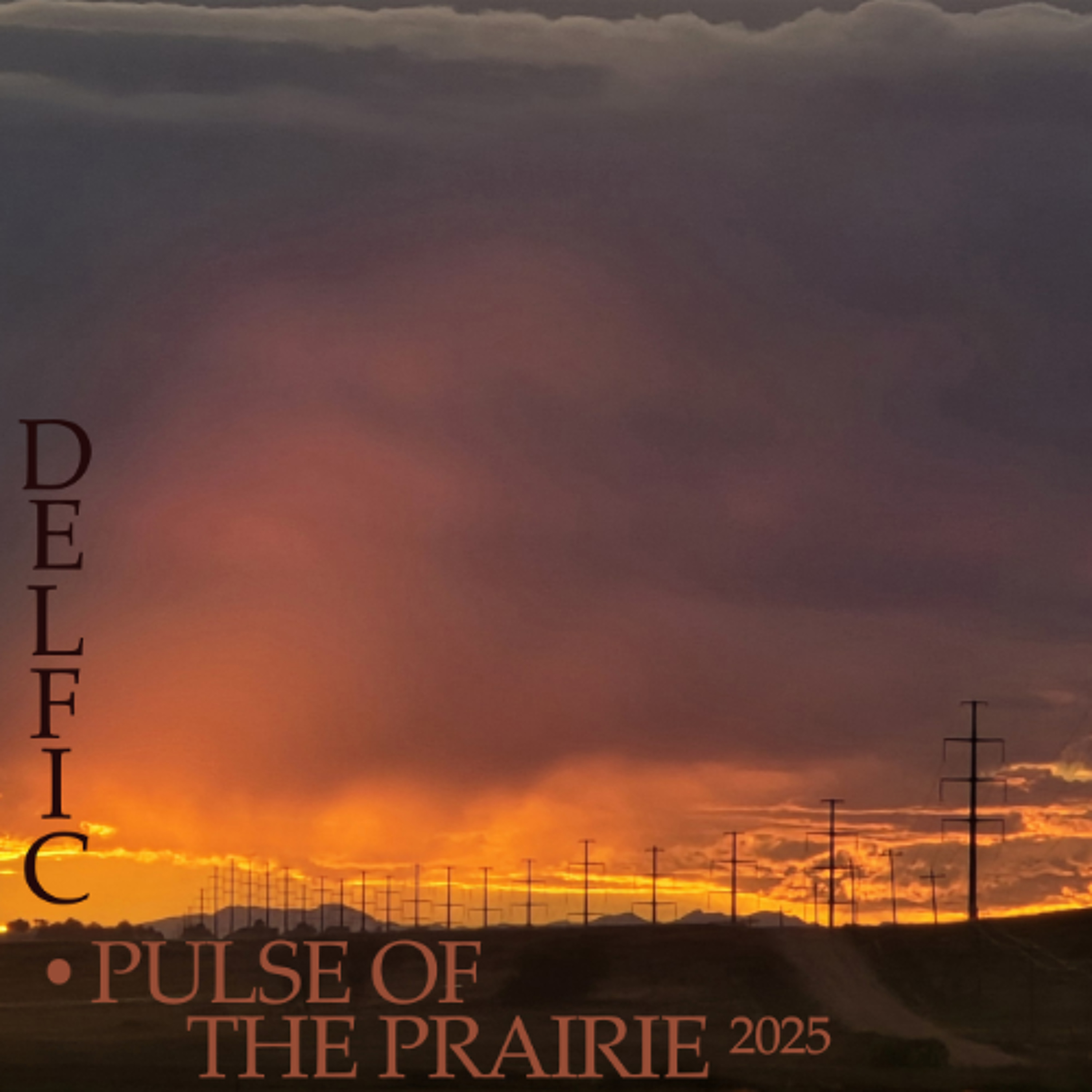 Delfic - Pulse of the Prairie 2025 [027 - October 2025]
