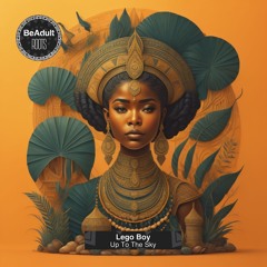 Lego Boy - Up To The Sky (Original Mix) [Out 4th Sep 2024]