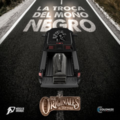 La Troca Del Moño Negro