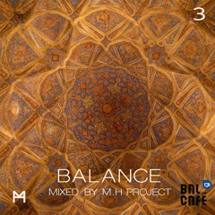 Balance 3 (Mixed by M.H PROJECT)