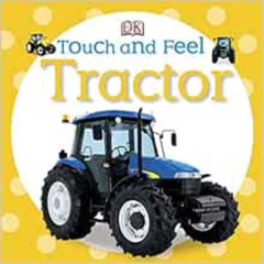 free EPUB 📜 Touch and Feel: Tractor by DK EBOOK EPUB KINDLE PDF