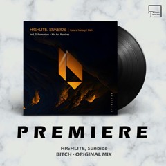 PREMIERE: HIGHLITE, Sunbios - Bitch (Original Mix) [BEATFREAK RECORDINGS]