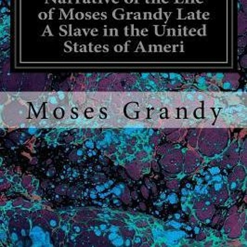 Stream +READ*= Narrative of the Life of Moses Grandy, late a Slave in