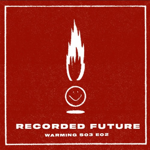 Warming S03E02 Recorded Future