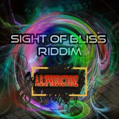 Sight Of Bliss Riddim