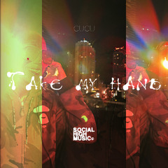 CuCu - Take my hand (Social High Music)