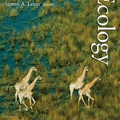 [Access] [KINDLE PDF EBOOK EPUB] The Princeton Guide to Ecology by  Simon A. Levin,Stephen R. Carpen