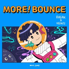 MORE! BOUNCE (feat. henzi)