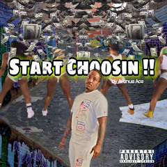 Start Choosin - Avenue Ace