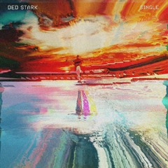SINGLE (PROD. DED STARK)