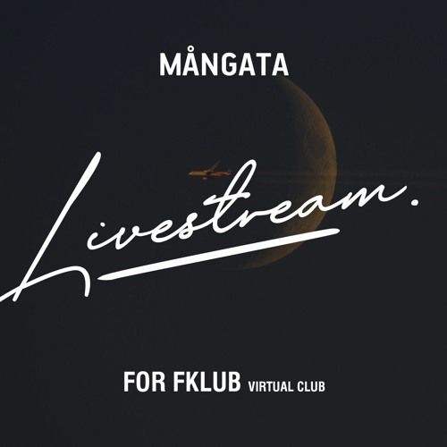 Mångata Livestream for FKLUB Virtual Club