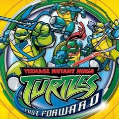 Teenage Mutant Ninja Turtles: Fast Forward (Main Theme)- Single