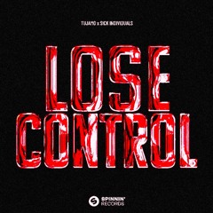 TUJAMO & SICK INDIVIDUALS - LOSE CONTROL (ELTIV REMIX)