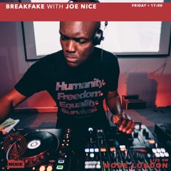 Breakfake w/ Joe Nice - Mode London