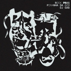 ROCK PRAS PIRANHA DA DZ9 (DJ GAB)