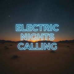 Electric Nights Calling
