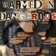 HARMED N DANGEROUS(Official audio)