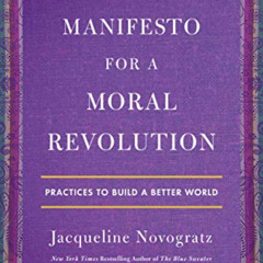 READ KINDLE 📋 Manifesto for a Moral Revolution: Practices to Build a Better World by