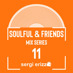 Soulful & Friends -mix series- 11