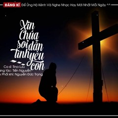 Xin Chúa Soi Dẫn Tình Yêu Con - Nyny Nguyễn (Sáng tác: Tiến Nguyễn)