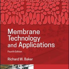 (Download PDF/Epub) Membrane Technology and Applications - Richard W.  Baker