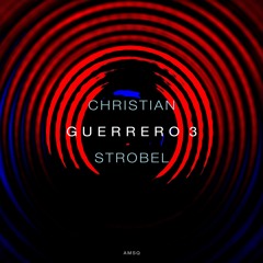 Christian Strobel - Guerrero (Groovintella Remix)