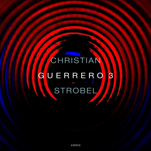Christian Strobel - Guerrero (Groovintella Remix)