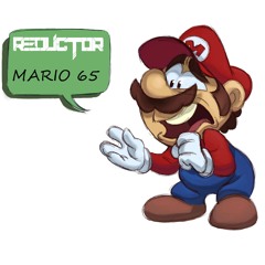 REDUCTOR - MARIO 65 [Patreon Exclusive]