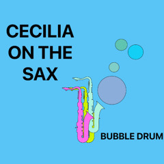 Cecilia on the Sax