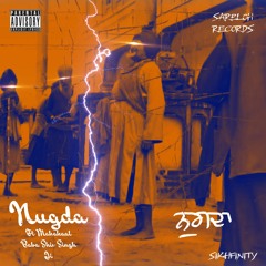 Nugda (feat. Mahakaal Baba Shiv Singh Ji) Prod by Sikhfinity