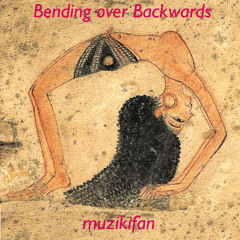 bending over backwards