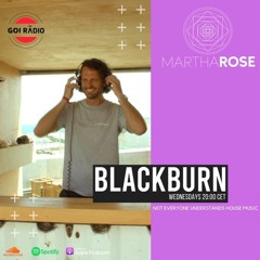 Episode 027 - MarthaRose Presents BLACKBURN - GOI Radio
