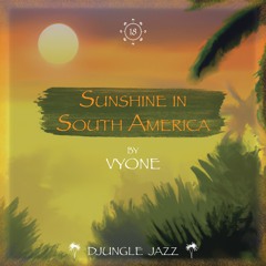 DJ #018 ~ Sunshine in South America ➳ by Vyone
