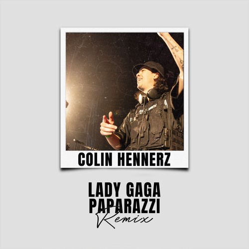 Paparazzi (Colin Hennerz Remix)