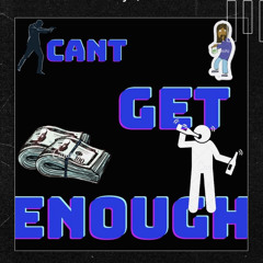 Caint Get Enough