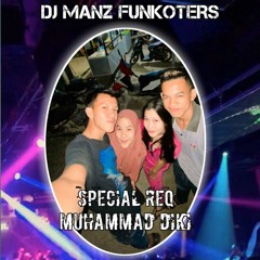 DJ•MANZ FUNKOTERS - SEMATA KARNAMU - CINTA TERHALANG × CAK CULAY NABUY SPECIAL REQ MUHAMMAD DIKI