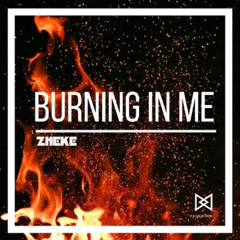 Burning In Me