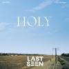 Justin Bieber - Holy (Last Seen Remix)