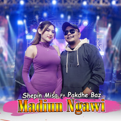 Madiun Ngawi (feat. Pakdhe Baz)