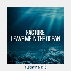 Leave Me in the Ocean (Framewerk Oceanic Mix)