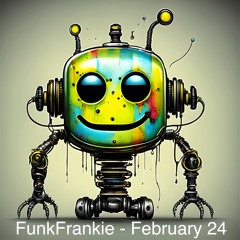FunkFrankie - Feb 24