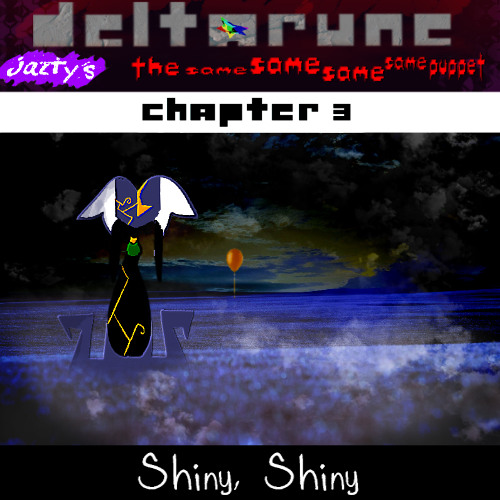 Shiny, Shiny [Jazty’s The Same Same Same Same Puppet]