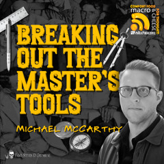 Breaking Out The Master's Tools with Michael McCarthy